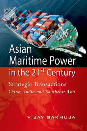 Asian Maritime Power in the 21st Century