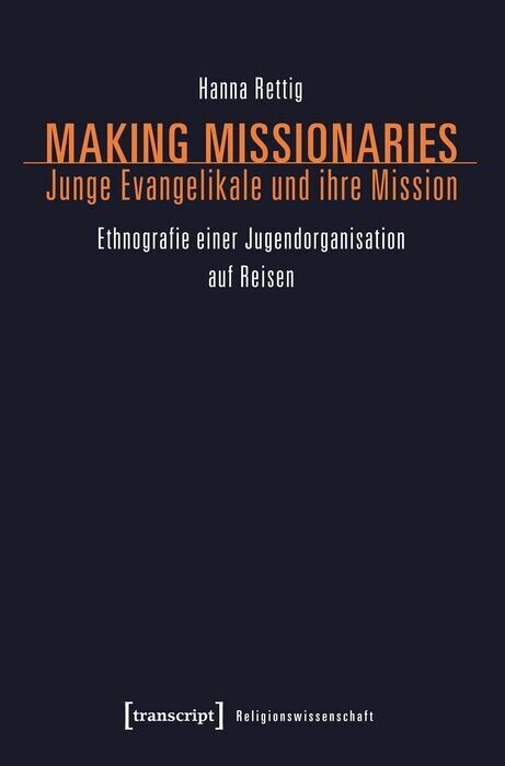 Making Missionaries - Junge Evangelikale und ihre Mission main product photo