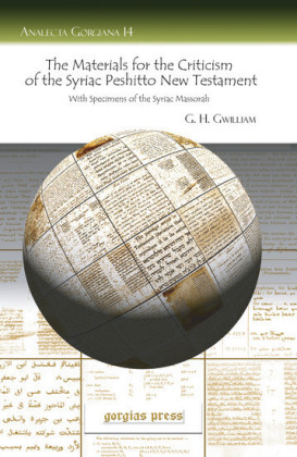 The Materials for the Criticism of the Syriac Peshitto New Testament With Specimens of the Syriac Massorah