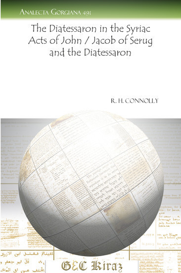 The Diatessaron in the Syriac Acts of John / Jacob of Serug and the Diatessaron main product photo