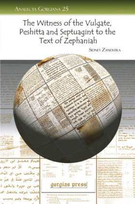 The Witness of the Vulgate, Peshitta and Septuagint to the Text of Zephaniah