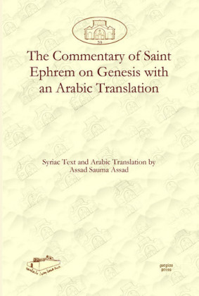 The Commentary of Saint Ephrem on Genesis with an Arabic Translation