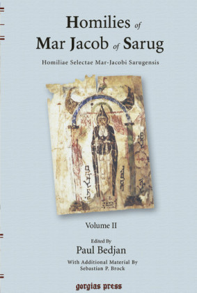 Homilies of Mar Jacob of Sarug / Homiliae Selectae Mar-Jacobi Sarugensis