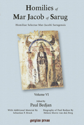 Homilies of Mar Jacob of Sarug / Homiliae Selectae Mar-Jacobi Sarugensis