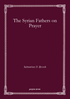 The Syrian Fathers on Prayer