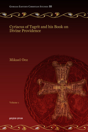 Cyriacus of Tagrit and his Book on Divine Providence