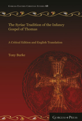 The Syriac Tradition of the Infancy Gospel of Thomas