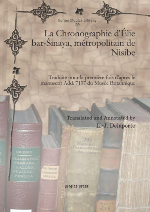 La Chronographie d'Élie bar-?inaya, métropolitain de Nisibe