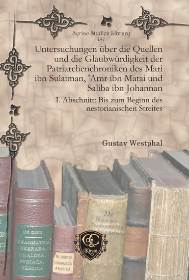 Untersuchungen über die Quellen und die Glaubwürdigkeit der Patriarchenchroniken des Mari ibn Sulaiman, 'Amr ibn Matai und Saliba ibn Johannan main product photo