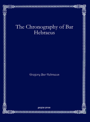 The Chronography of Bar Hebraeus
