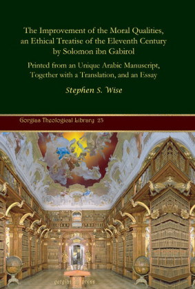 The Improvement of the Moral Qualities, an Ethical Treatise of the Eleventh Century by Solomon ibn Gabirol