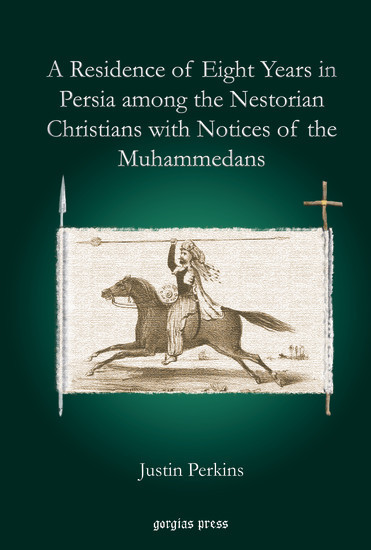 A Residence of Eight Years in Persia among the Nestorian Christians with Notices of the Muhammedans main product photo