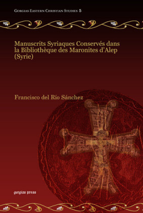 Manuscrits Syriaques Conservés dans la Bibliothèque des Maronites d'Alep (Syrie)
