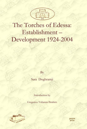 The Torches of Edessa: Establishment - Development 1924-2004