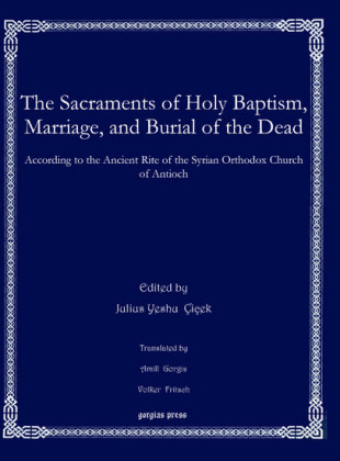 The Sacraments of Holy Baptism, Marriage, and Burial of the Dead