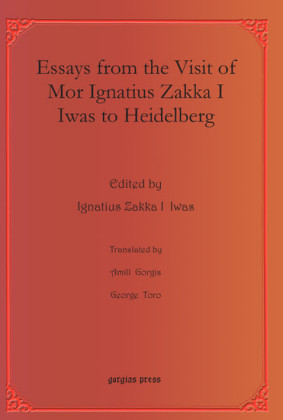 Essays from the Visit of Mor Ignatius Zakka I Iwas to Heidelberg