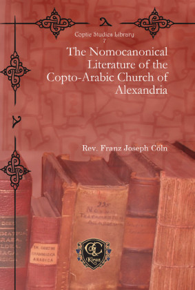 The Nomocanonical Literature of the Copto-Arabic Church of Alexandria