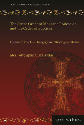 The Syriac Order of Monastic Profession and the Order of Baptism