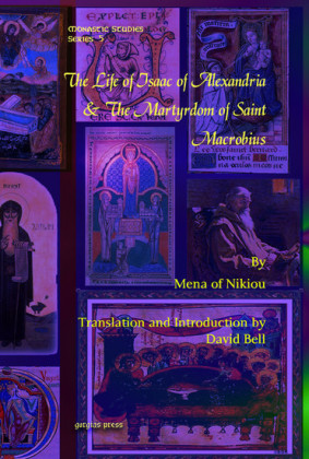 The Life of Isaac of Alexandria & The Martyrdom of Saint Macrobius