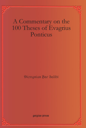 A Commentary on the 100 Theses of Evagrius Ponticus