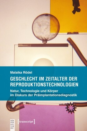Geschlecht im Zeitalter der Reproduktionstechnologien