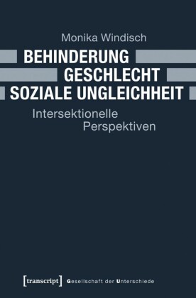 Behinderung - Geschlecht - Soziale Ungleichheit