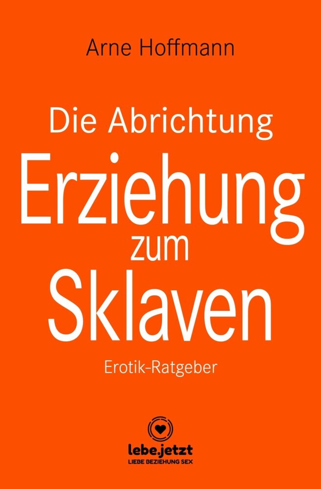 Die Abrichtung & Erziehung zum Sklaven | Erotischer Ratgeber main product photo