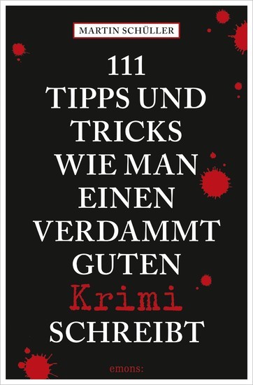 111 Tipps und Tricks, wie man einen verdammt guten Krimi schreibt main product photo