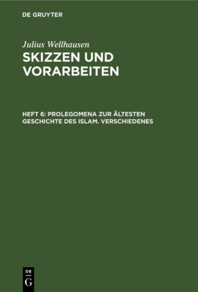 Prolegomena zur ältesten Geschichte des Islam. Verschiedenes