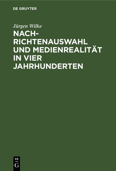 Nachrichtenauswahl und Medienrealität in vier Jahrhunderten main product photo