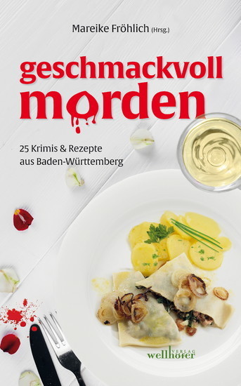 geschmackvoll morden: 25 Krimis und Rezepte aus Baden-Württemberg main product photo