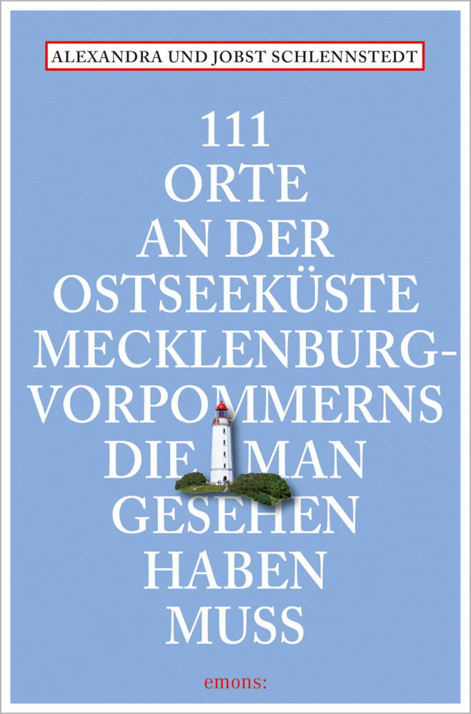 111 Orte an der Ostseeküste Mecklenburg-Vorpommerns, die man gesehen haben muss main product photo
