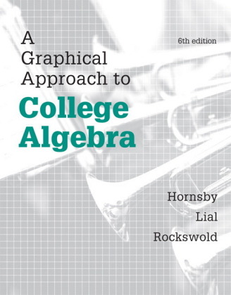 Graphical Approach to College Algebra, A,  Plus NEW MyMathLab -- Access Card Package, m. 1 Beilage, m. 1 Online-Zugang; .