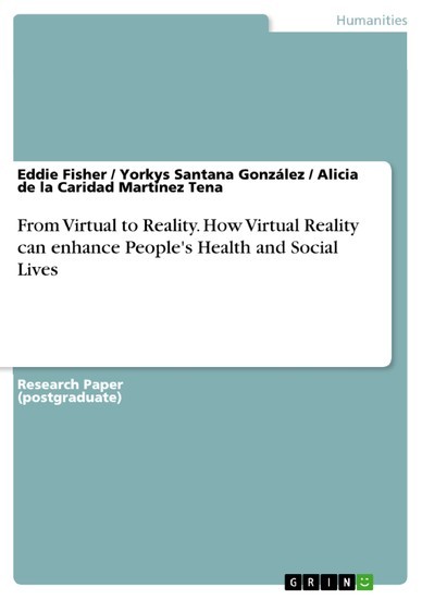 From Virtual to Reality. How Virtual Reality can enhance People's Health and Social Lives main product photo