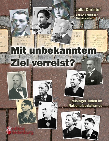 Mit unbekanntem Ziel verreist? Freisinger Juden im Nationalsozialismus main product photo