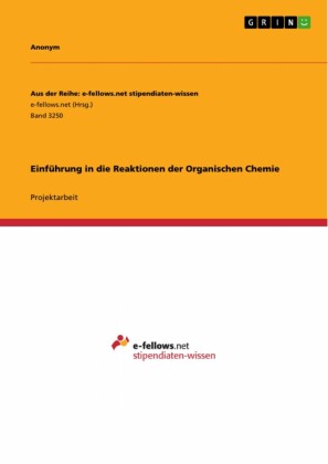 Einführung in die Reaktionen der Organischen Chemie