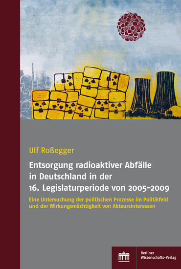 Entsorgung radioaktiver Abfälle in Deutschland in der 16. Legislaturperiode von 2005-2009 main product photo
