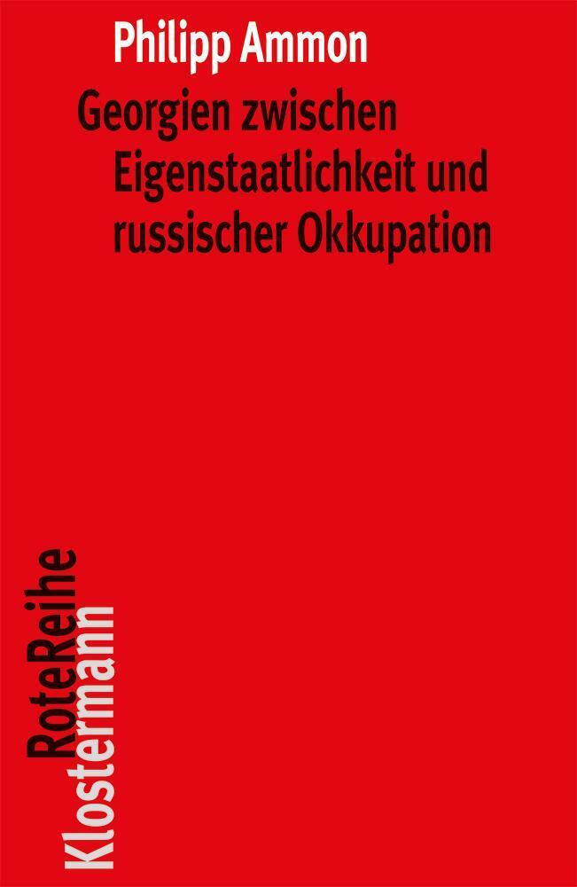 Georgien zwischen Eigenstaatlichkeit und russischer Okkupation main product photo
