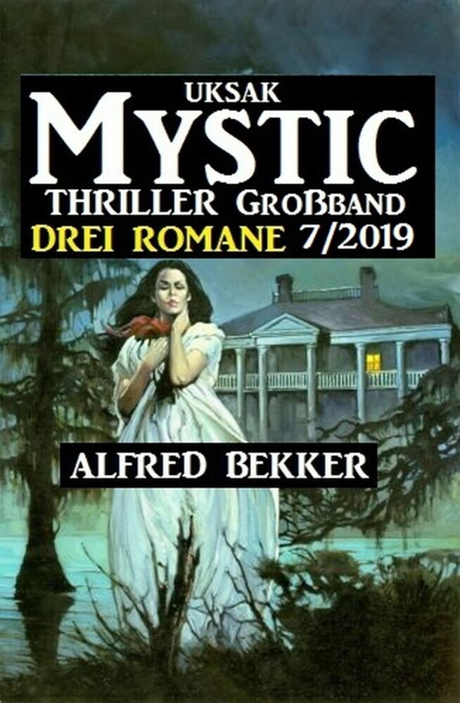 Uksak Mystic Thriller Großband 7/2019 - Drei Romane main product photo