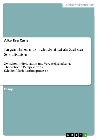 Jürgen Habermas´ Ich-Identität als Ziel der Sozialisation main product photo