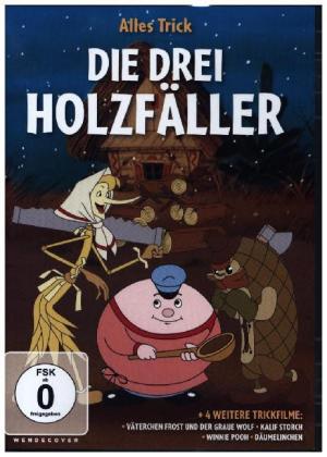 Die drei Holzfäller + 4 weitere Trickfilme, 1 DVD