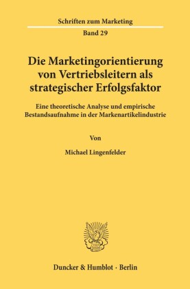 Die Marketingorientierung von Vertriebsleitern als strategischer Erfolgsfaktor.