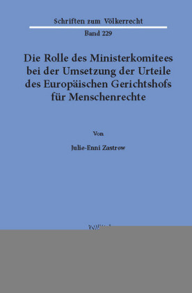 Die Rolle des Ministerkomitees bei der Umsetzung der Urteile des Europäischen Gerichtshofs für Menschenrechte.