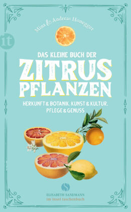 Das kleine Buch der Zitruspflanzen