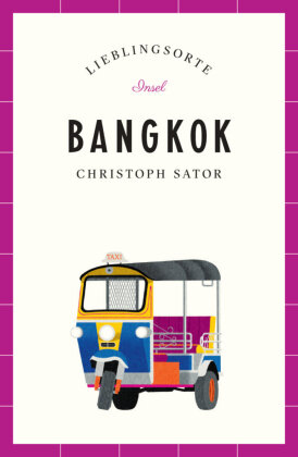 Bangkok Reiseführer LIEBLINGSORTE