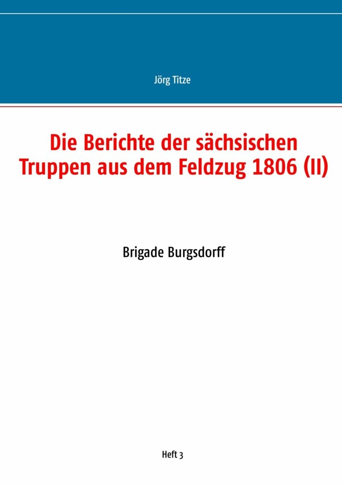 Die Berichte der sächsischen Truppen aus dem Feldzug 1806 (II) main product photo