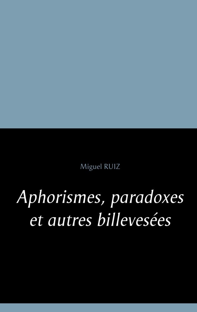 Aphorismes, paradoxes et autres billevesées main product photo