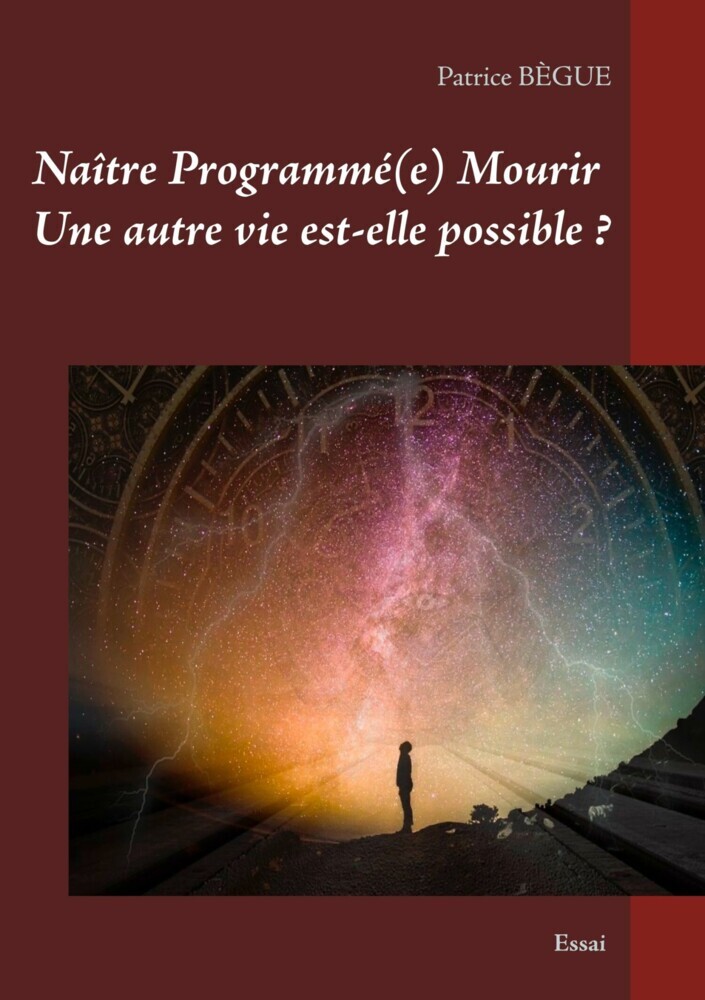 Naître Programmé(e) Mourir Une autre vie est-elle possible ? main product photo