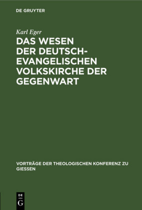 Das Wesen der deutsch-evangelischen Volkskirche der Gegenwart