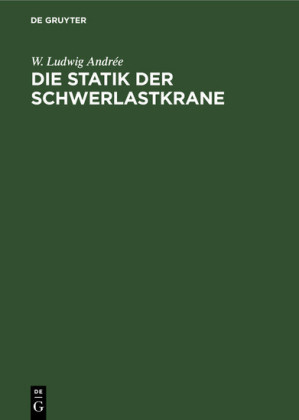 Die Statik der Schwerlastkrane